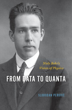‘From Data to Quanta’ defends Niels Bohr’s view of quantum mechanics From Data to Quanta book cover