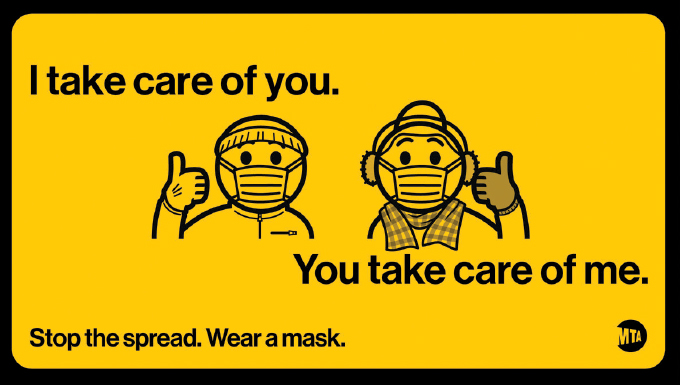 A yellow MTA sign indicates "I take care of you.  You take care of me.  Stop the spread.  Wear a mask." Two cartoon characters wear masks and give a thumbs up.
