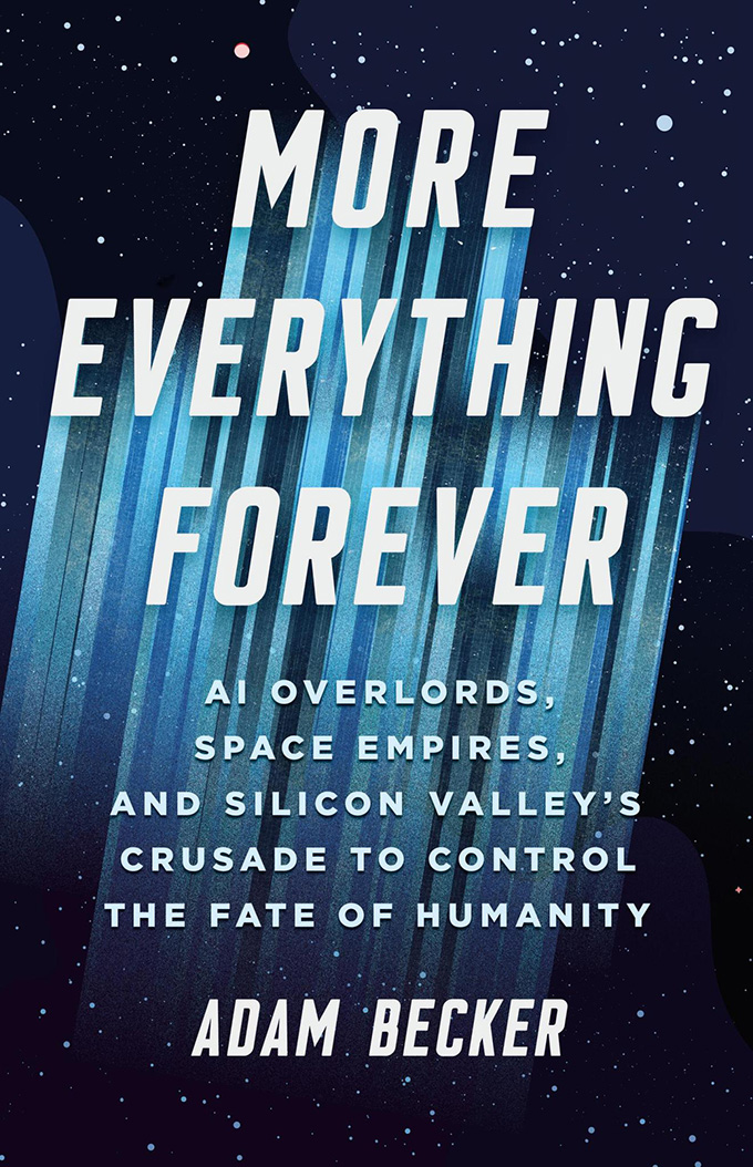 The book cover of More Everything Forever, against a space-looking background. 