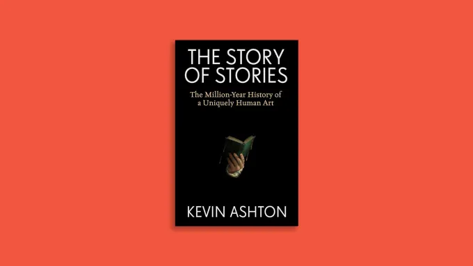 Book cover for "The Story of Stories" byt Kevin Ashton. Black background with the hand holding a book.